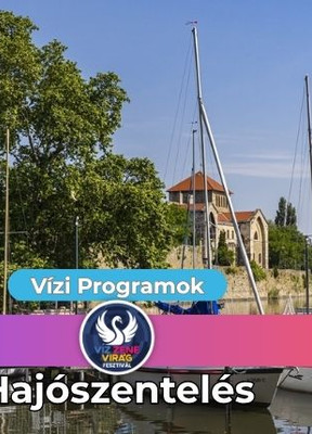 Hajószentelés - Víz Zene Virág Fesztivál
